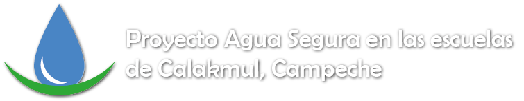 Proyecto Agua Segura de Calakmul, Campeche